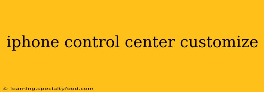 iphone control center customize