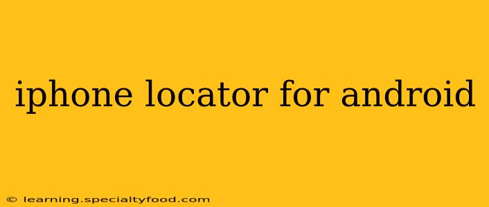 iphone locator for android