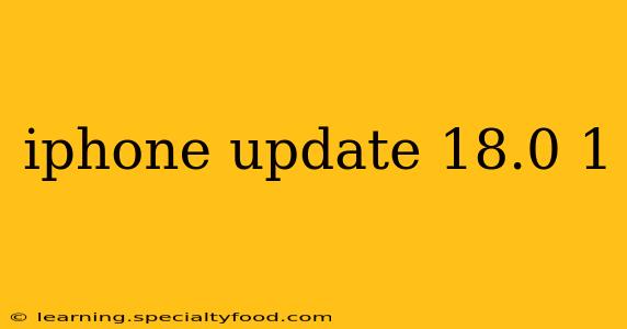 iphone update 18.0 1