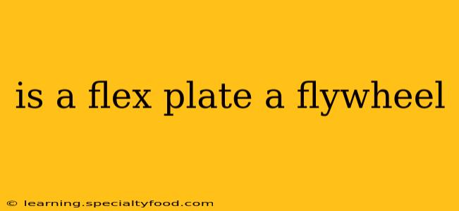 is a flex plate a flywheel