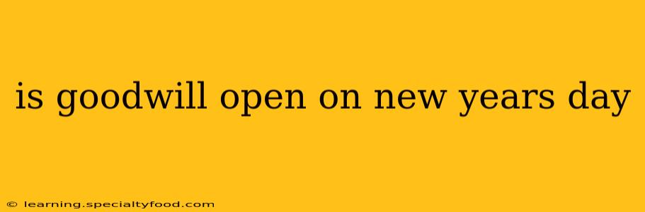 is goodwill open on new years day