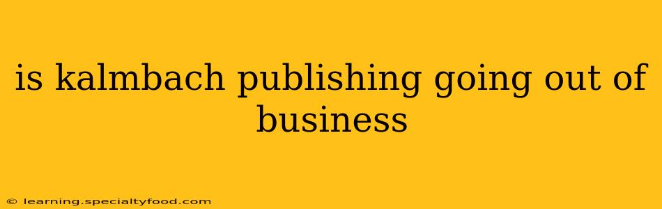 is kalmbach publishing going out of business