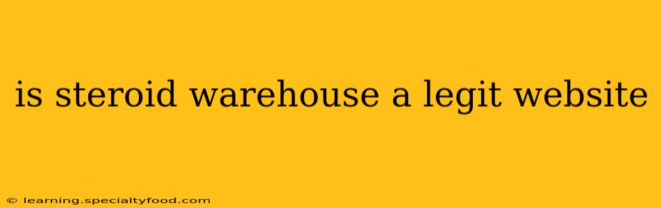 is steroid warehouse a legit website