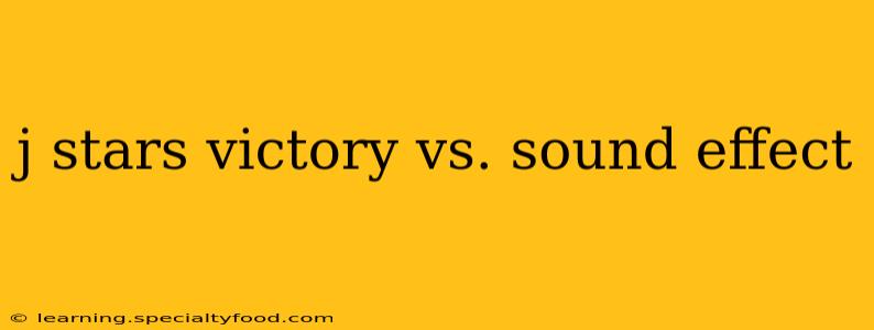 j stars victory vs. sound effect