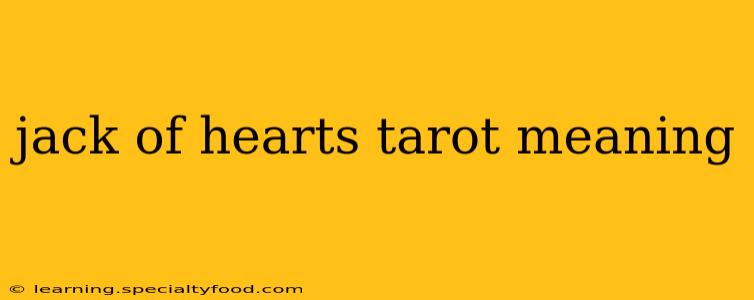 jack of hearts tarot meaning