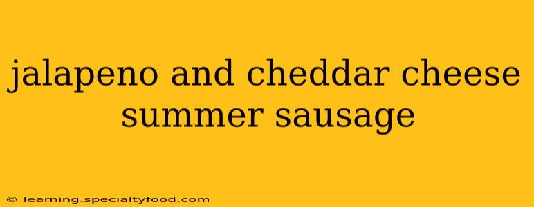 jalapeno and cheddar cheese summer sausage