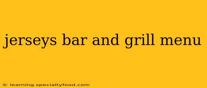 jerseys bar and grill menu