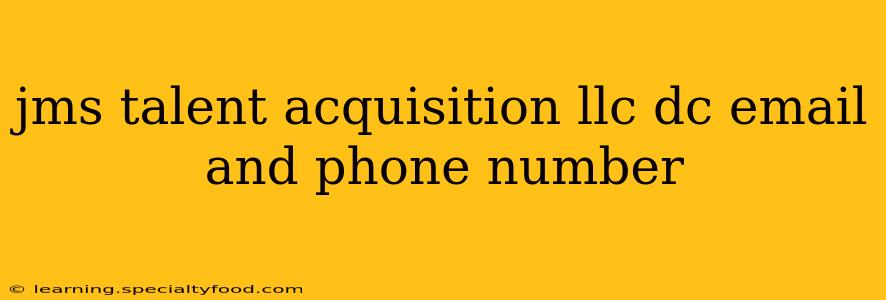 jms talent acquisition llc dc email and phone number