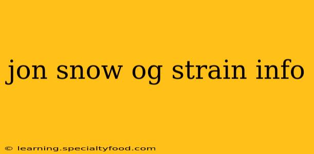 jon snow og strain info