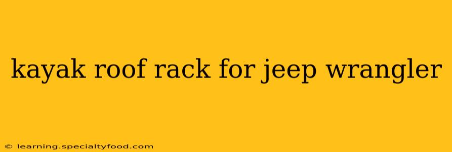 kayak roof rack for jeep wrangler