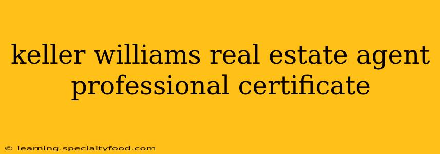 keller williams real estate agent professional certificate