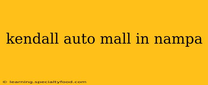 kendall auto mall in nampa