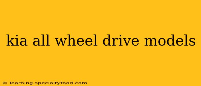 kia all wheel drive models