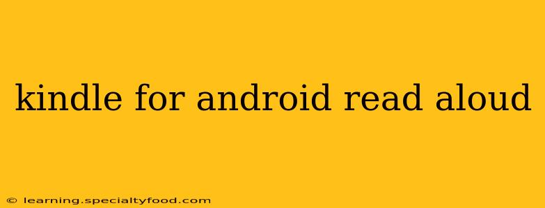 kindle for android read aloud