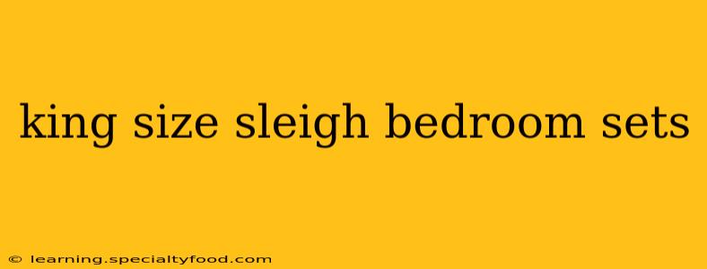 king size sleigh bedroom sets