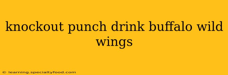 knockout punch drink buffalo wild wings