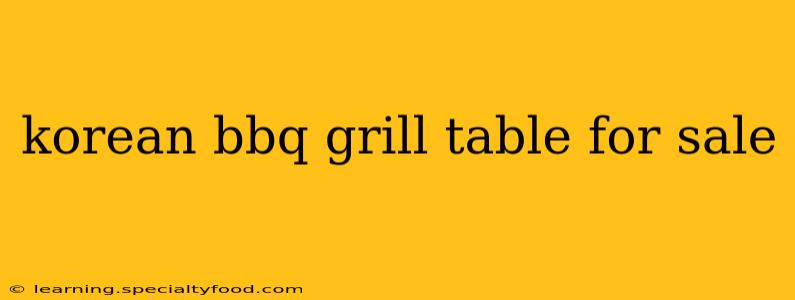 korean bbq grill table for sale