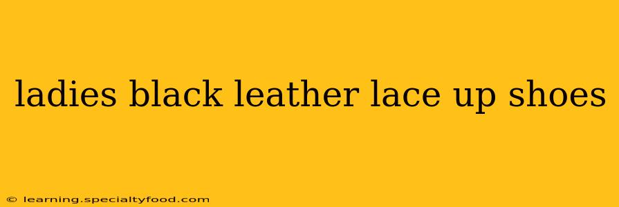 ladies black leather lace up shoes