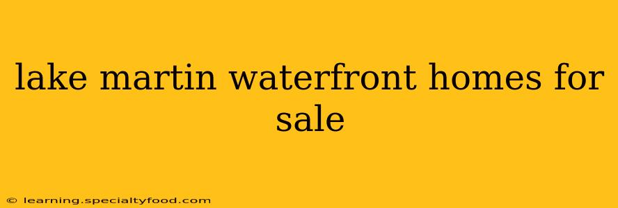 lake martin waterfront homes for sale
