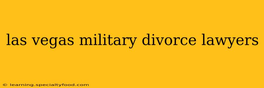 las vegas military divorce lawyers