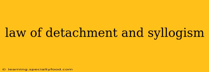 law of detachment and syllogism