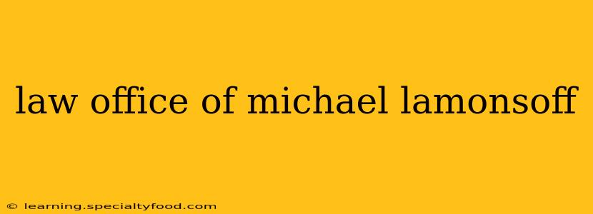 law office of michael lamonsoff