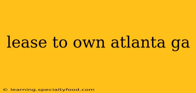lease to own atlanta ga