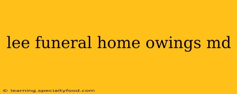 lee funeral home owings md