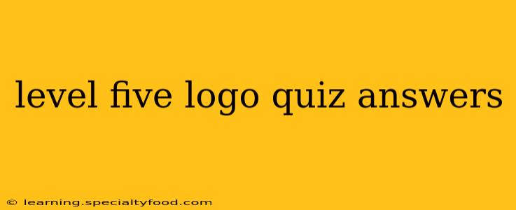 level five logo quiz answers