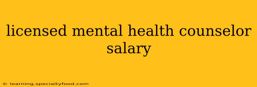 licensed mental health counselor salary