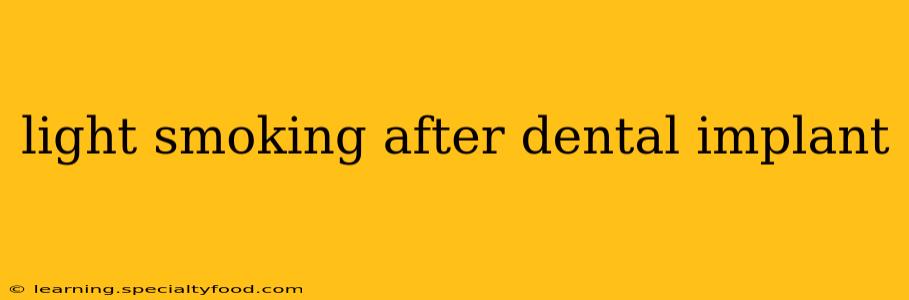 light smoking after dental implant