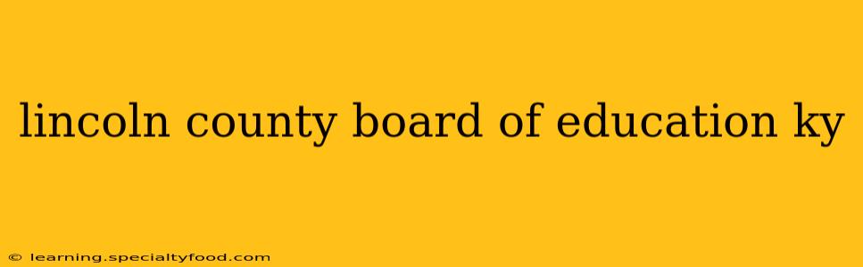 lincoln county board of education ky