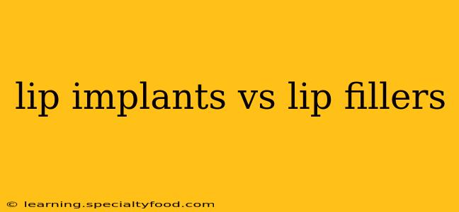 lip implants vs lip fillers