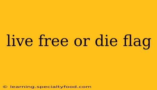 live free or die flag