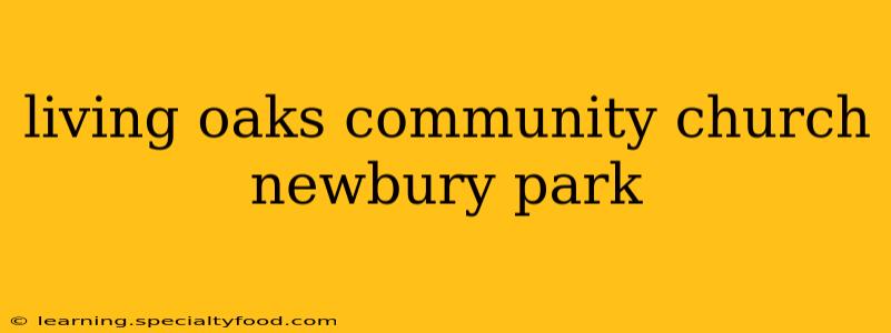 living oaks community church newbury park