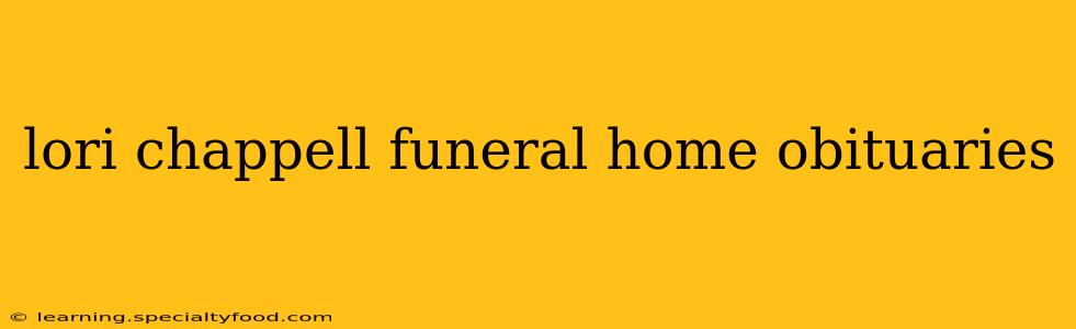 lori chappell funeral home obituaries