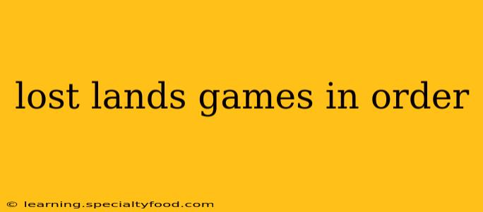 lost lands games in order