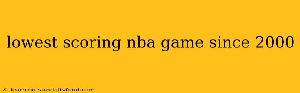 lowest scoring nba game since 2000