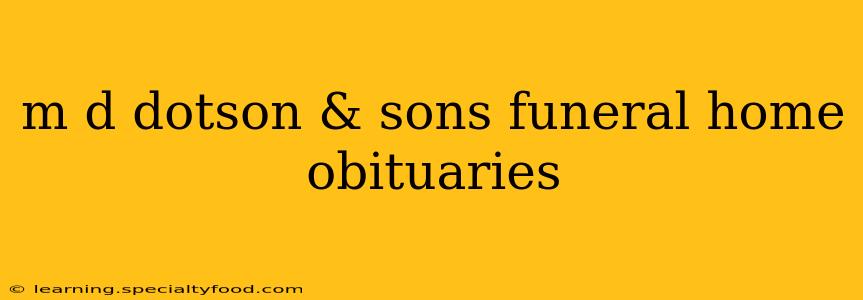 m d dotson & sons funeral home obituaries