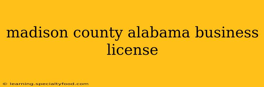 madison county alabama business license