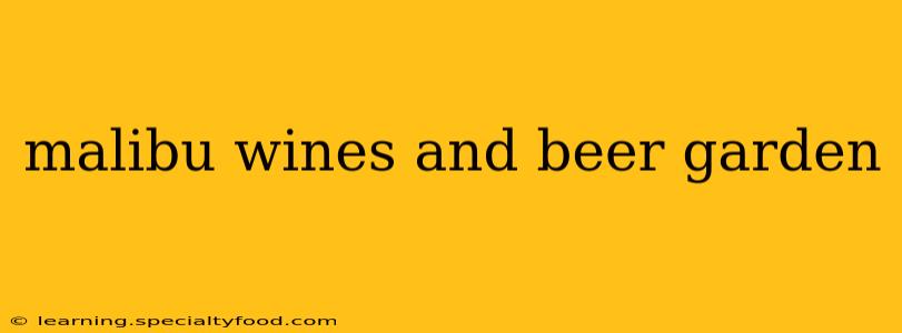 malibu wines and beer garden