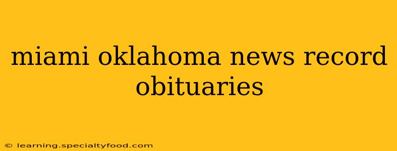 miami oklahoma news record obituaries