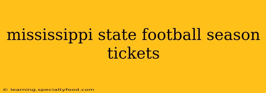 mississippi state football season tickets