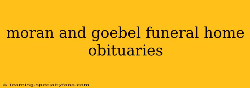 moran and goebel funeral home obituaries
