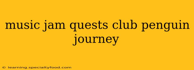 music jam quests club penguin journey