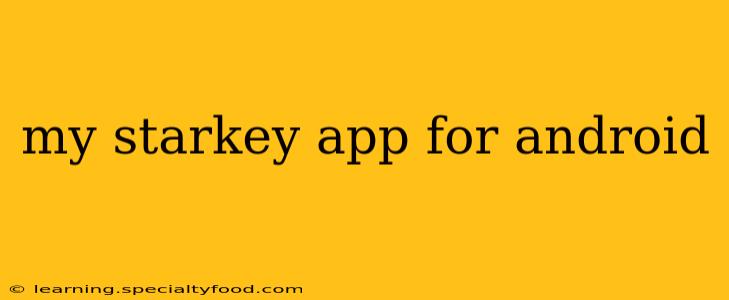 my starkey app for android