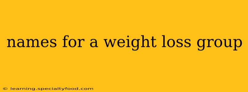 names for a weight loss group