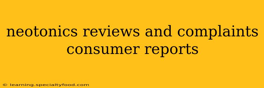neotonics reviews and complaints consumer reports
