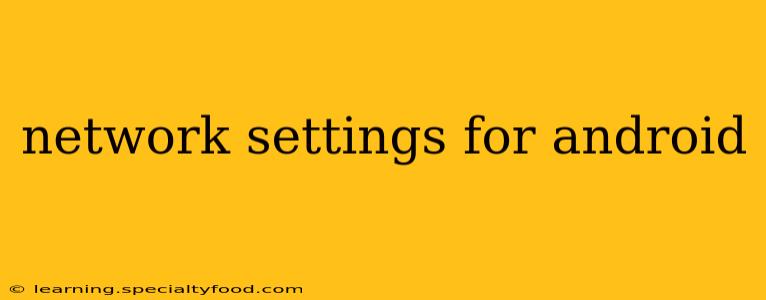 network settings for android