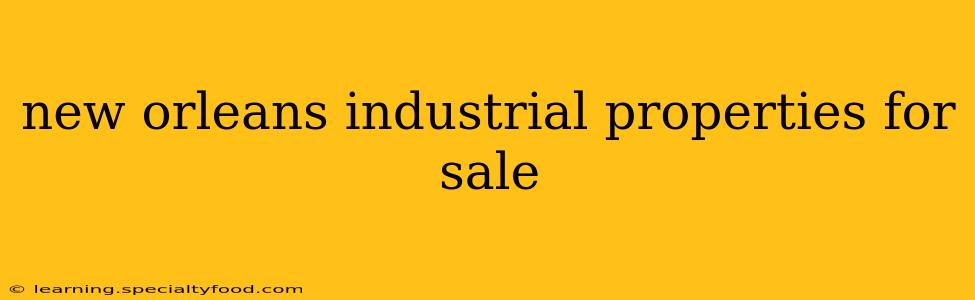 new orleans industrial properties for sale